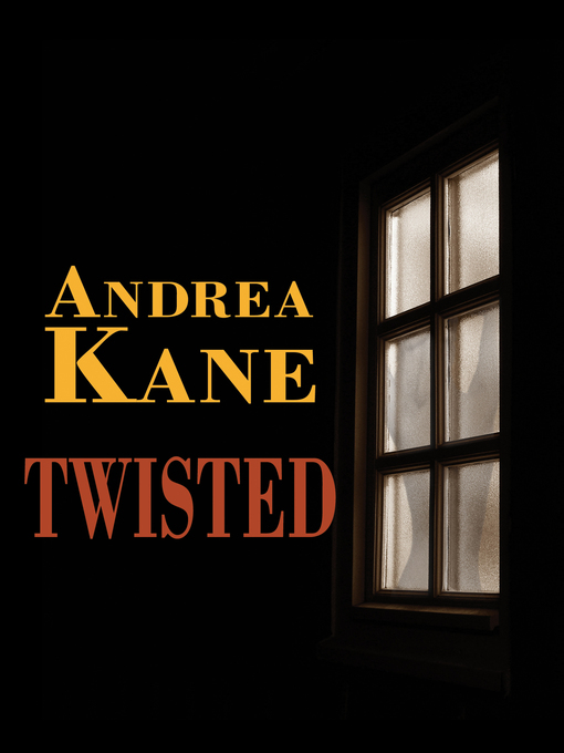 Title details for Twisted by Andrea Kane - Wait list